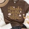 Let Thanks And Giving Be More Than Just A Season Unisex T-Shirt