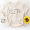 Raise a hallelujah Unisex T-Shirt